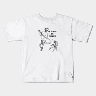 Trained by Chiron Kids T-Shirt